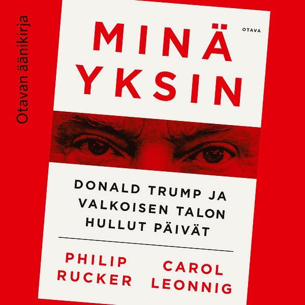 Philip Rucker, Carol Leonnig - Minä yksin, Ljudbok
