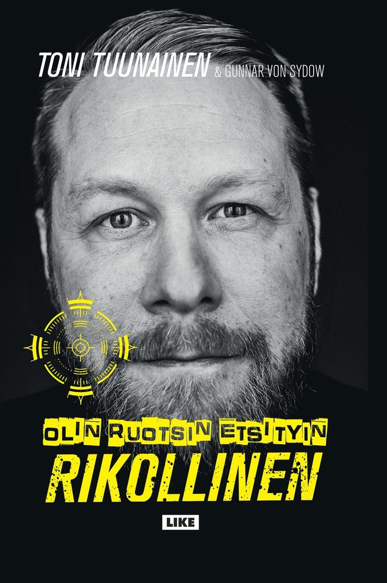 Toni Tuunainen, Gunnar von Sydow - Olin Ruotsin etsityin rikollinen, E-bok