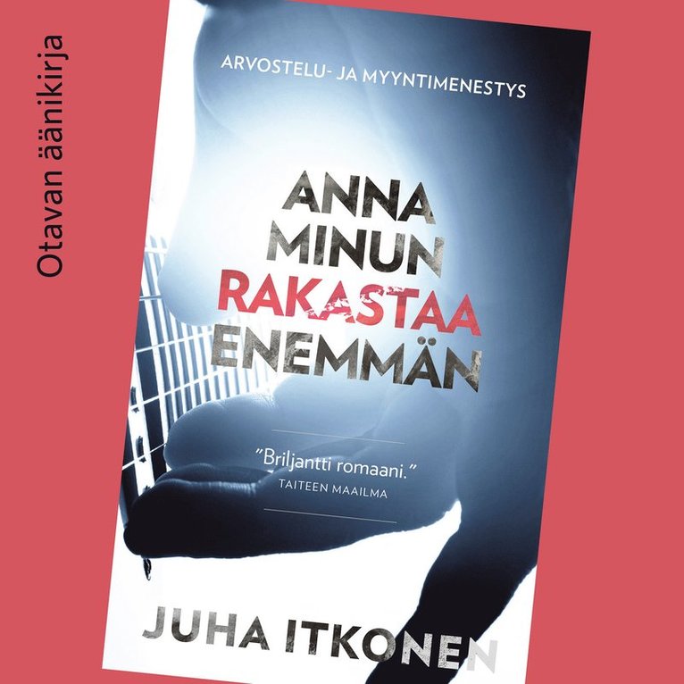 Juha Itkonen - Anna minun rakastaa enemmän, Ljudbok