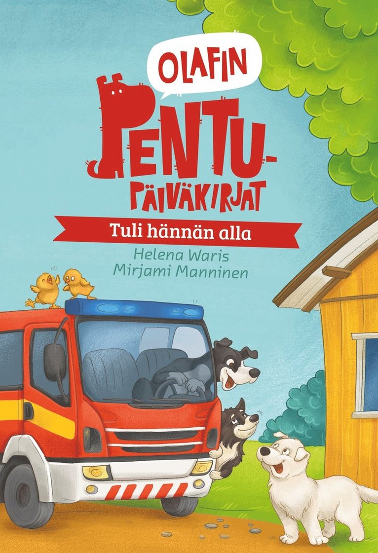 Helena Waris, Mirjami Manninen - Olafin pentupäiväkirjat - Tuli hännän alla, E-bok