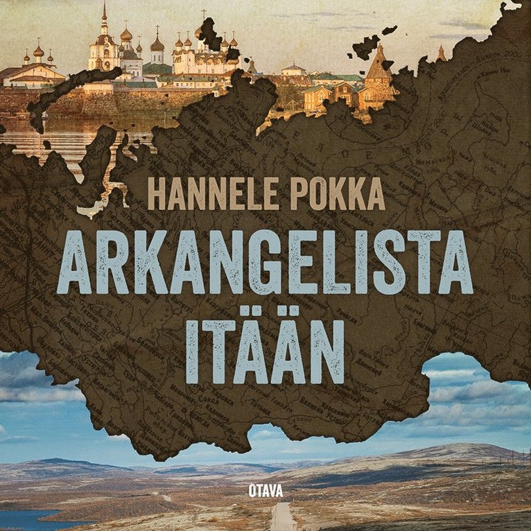Hannele Pokka - Arkangelista itään, Ljudbok