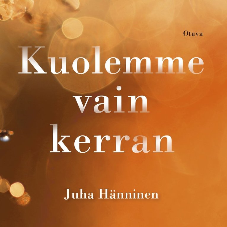 Juha Hänninen - Kuolemme vain kerran, Ljudbok