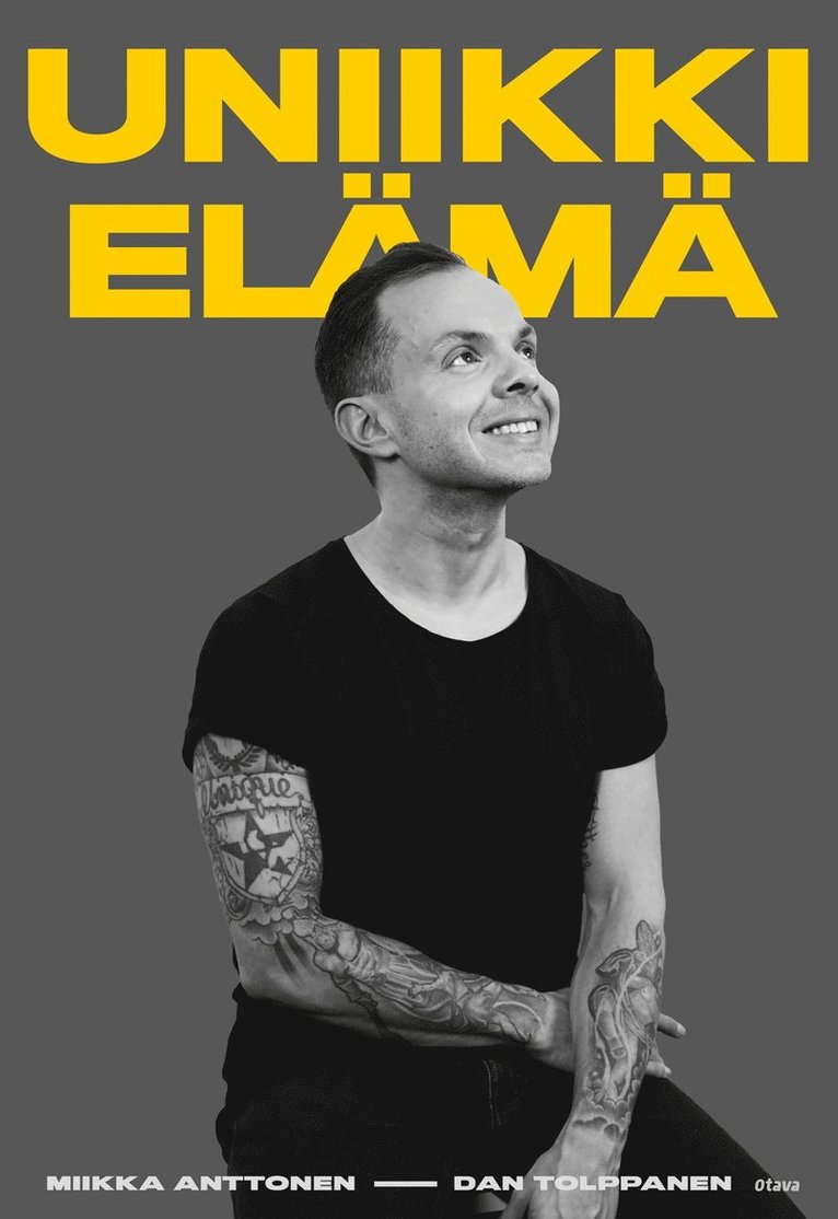 Dan Tolppanen, Miikka Anttonen - Uniikki elämä, E-bok