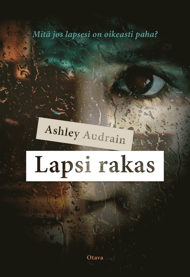 Ashley Audrain - Lapsi rakas, E-bok