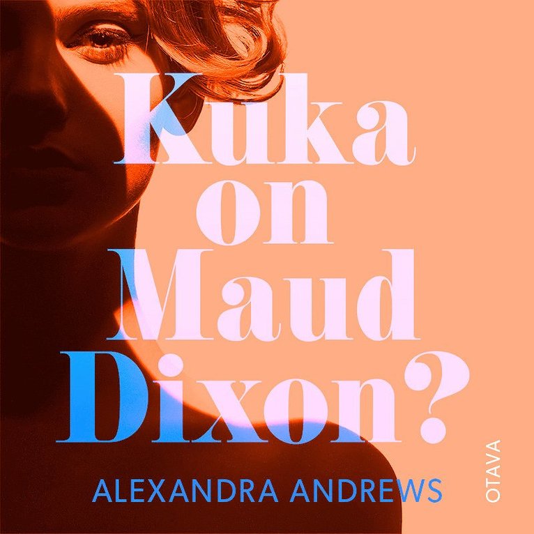 Alexandra Andrews - Kuka on Maud Dixon?, Ljudbok
