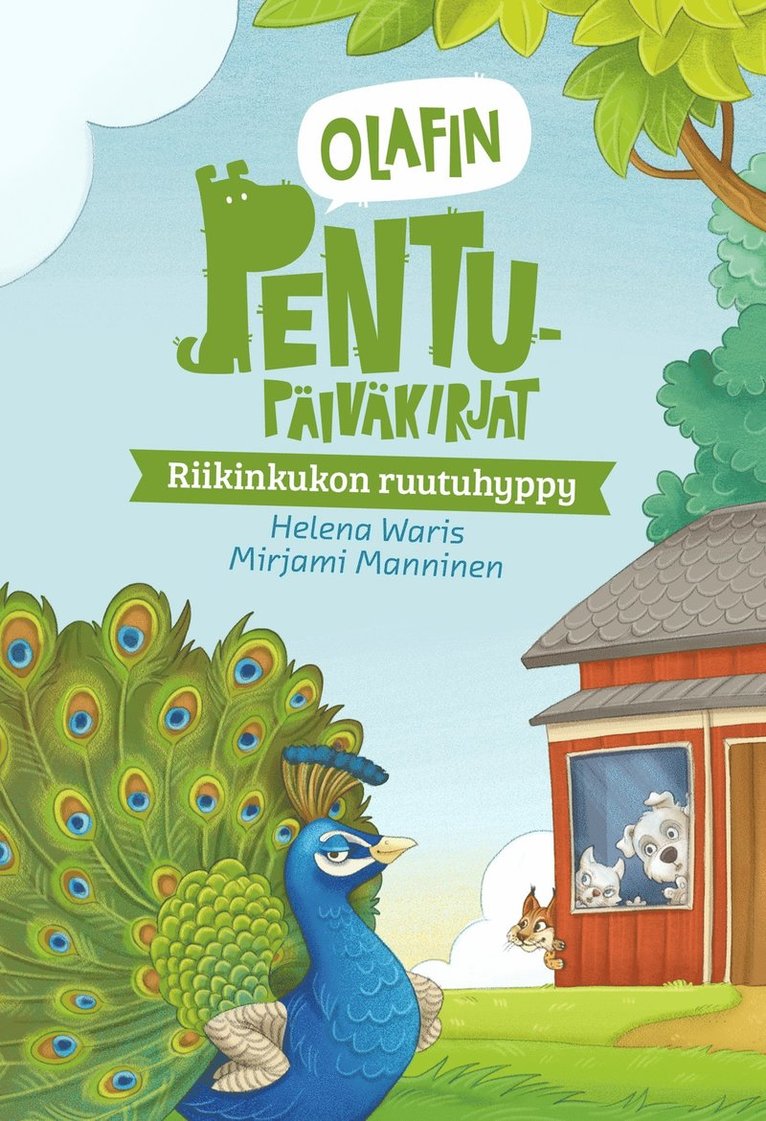 Helena Waris, Mirjami Manninen - Olafin pentupäiväkirjat - Riikinkukon ruutuhyppy, E-bok