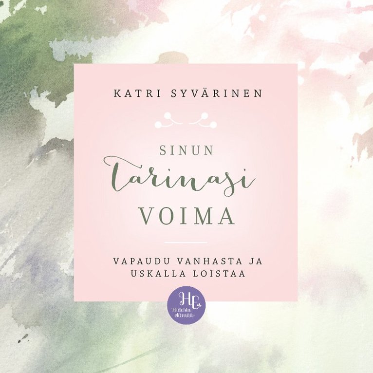 Katri Syvärinen - Sinun tarinasi voima, Ljudbok