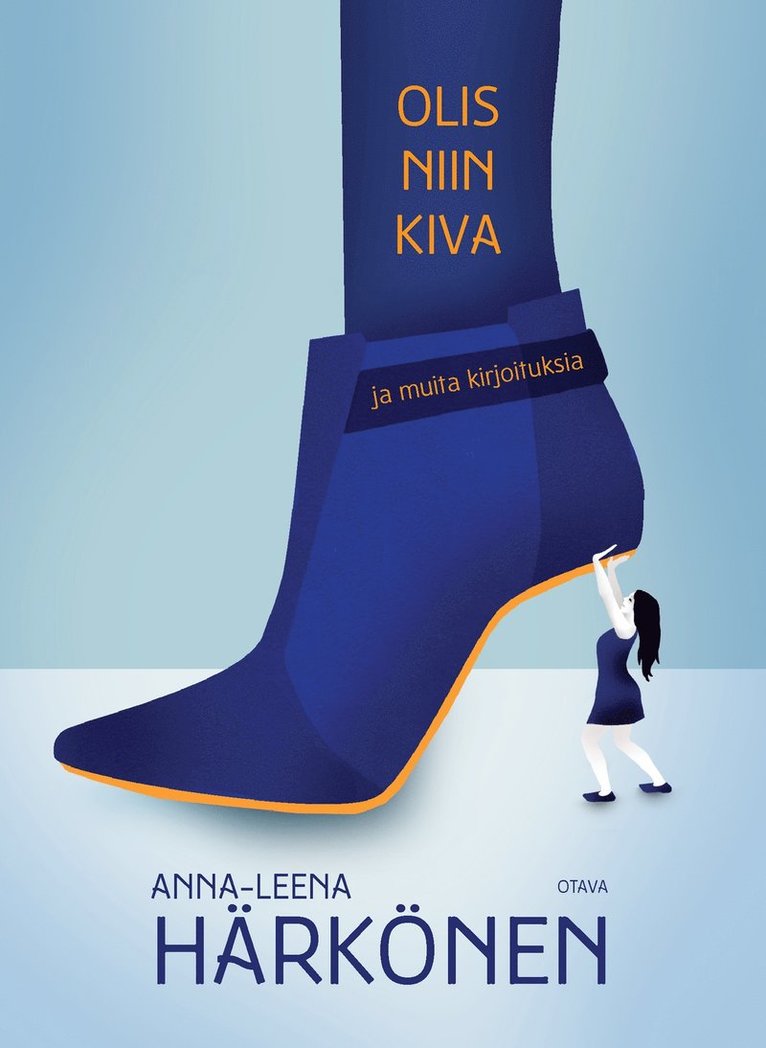 Anna-Leena Härkönen - Olis niin kiva, E-bok