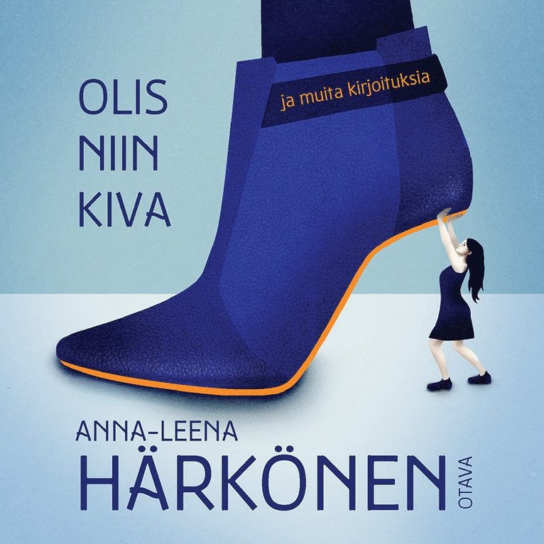 Anna-Leena Härkönen - Olis niin kiva, Ljudbok