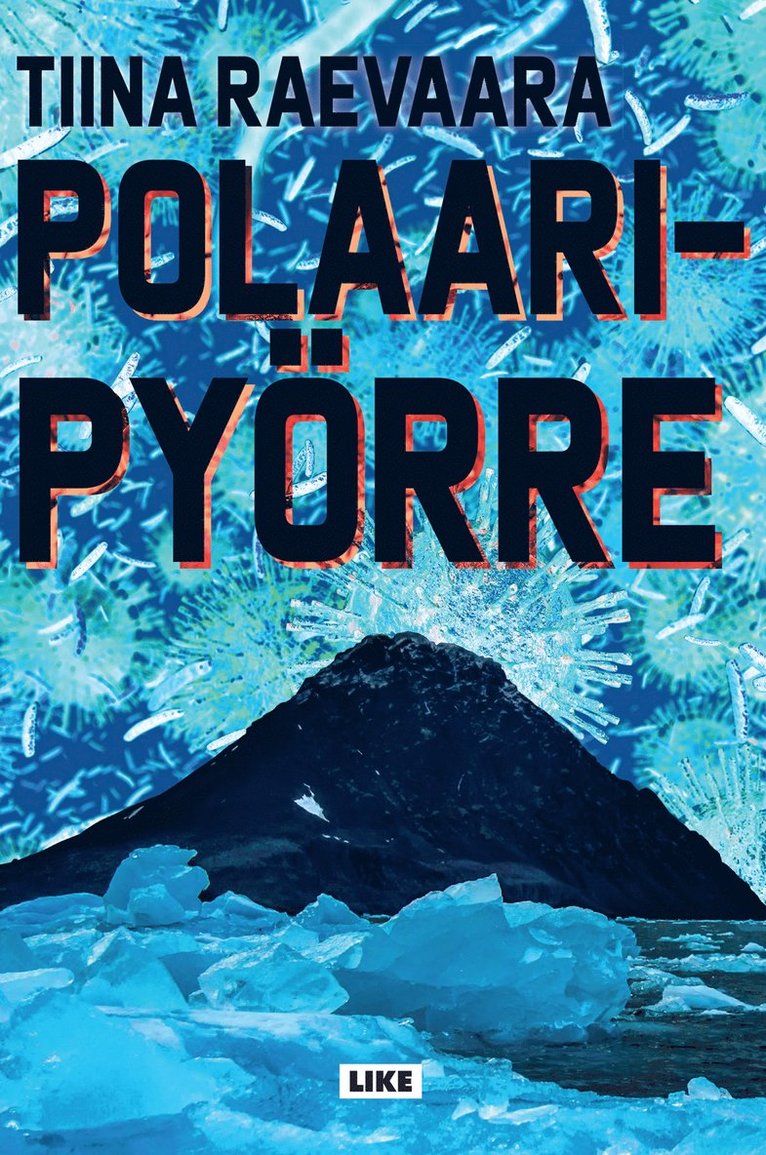 Tiina Raevaara - Polaaripyörre, E-bok