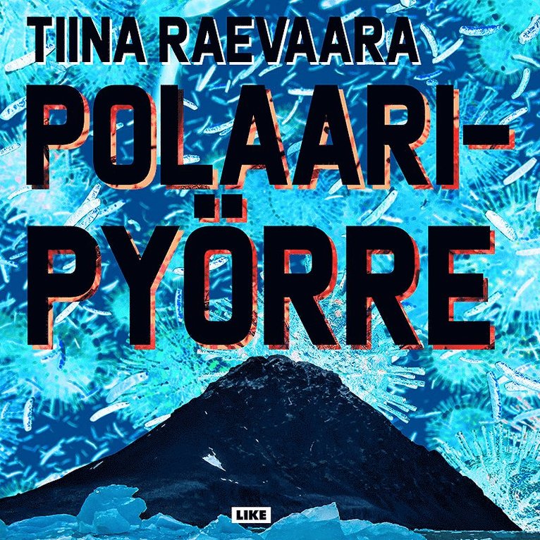 Tiina Raevaara - Polaaripyörre, Ljudbok