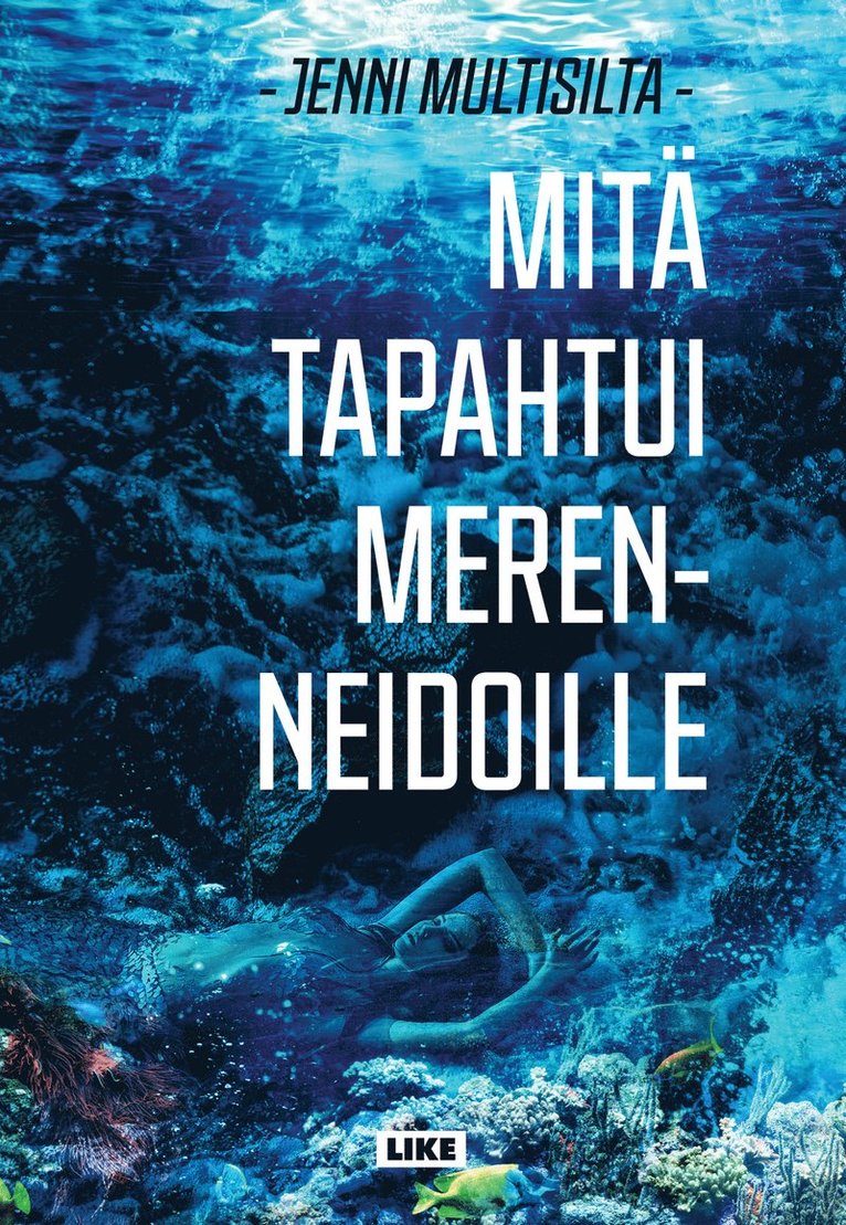 Jenni Multisilta - Mitä tapahtui merenneidoille, Ljudbok