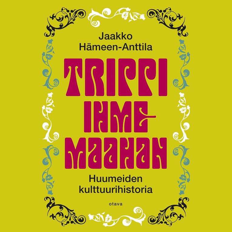 Jaakko Hämeen-Anttila - Trippi ihmemaahan, Ljudbok
