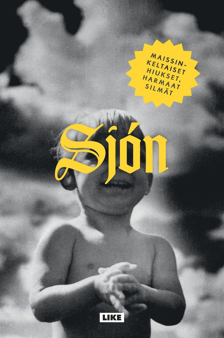 Sjón, - Maissinkeltaiset hiukset, harmaat silmät, E-bok