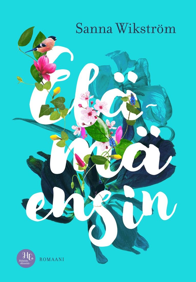 Sanna Wikström - Elämä ensin, E-bok