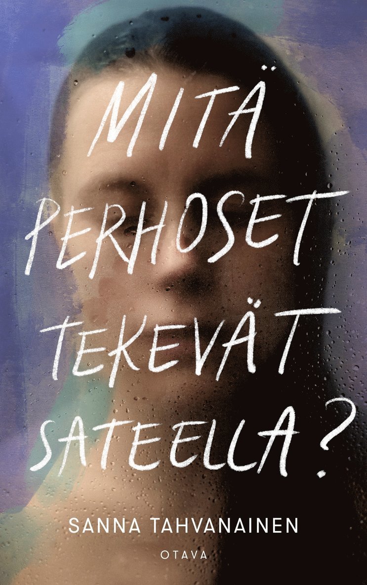 Sanna Tahvanainen - Mitä perhoset tekevät sateella?, E-bok