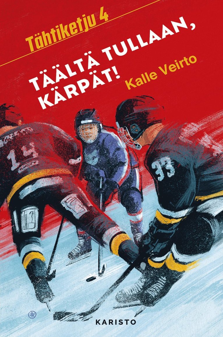 Kalle Veirto - Täältä tullaan, Kärpät, E-bok