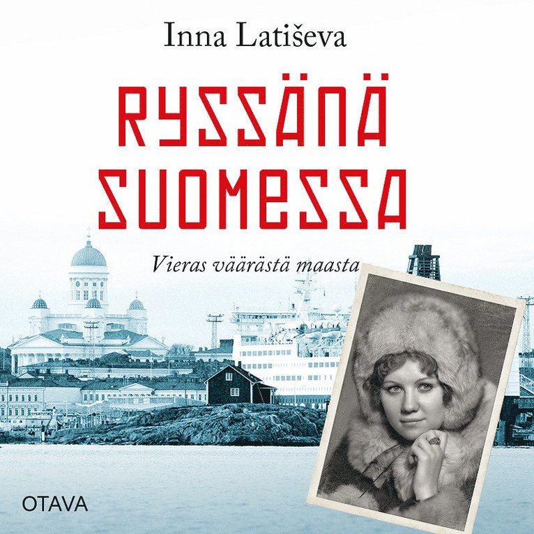 Inna Latiseva - Ryssänä Suomessa, Ljudbok