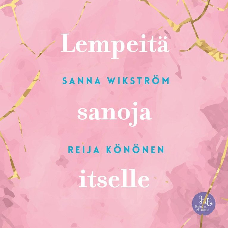 Sanna Wikström, Reija Könönen - Meditaatio - Lempeitä sanoja itselle, Ljudbok
