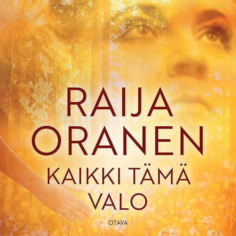 Raija Oranen - Kaikki tämä valo, Ljudbok