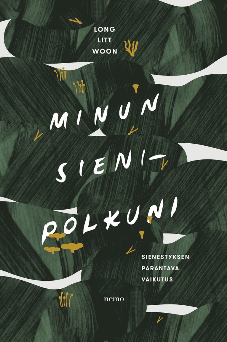 Litt Woon Long - Minun sienipolkuni, E-bok