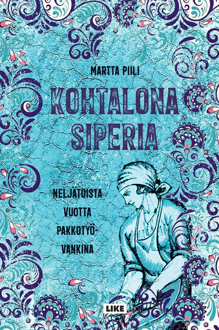 Martta Piili, Erkki Vettenniemi - Kohtalona Siperia, E-bok. Tillgänglighet: Lägg i varukorg