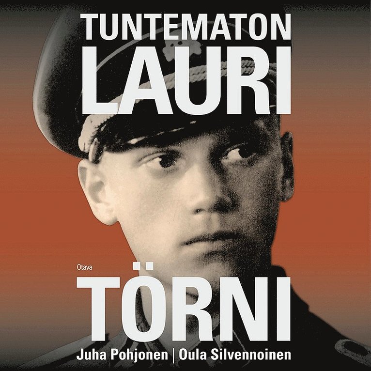 Oula Silvennoinen, Juha Pohjonen - Tuntematon Lauri Törni, Ljudbok