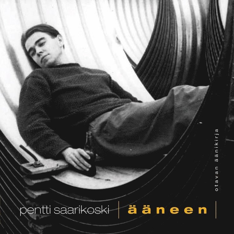 Pentti Saarikoski - Ääneen, Ljudbok