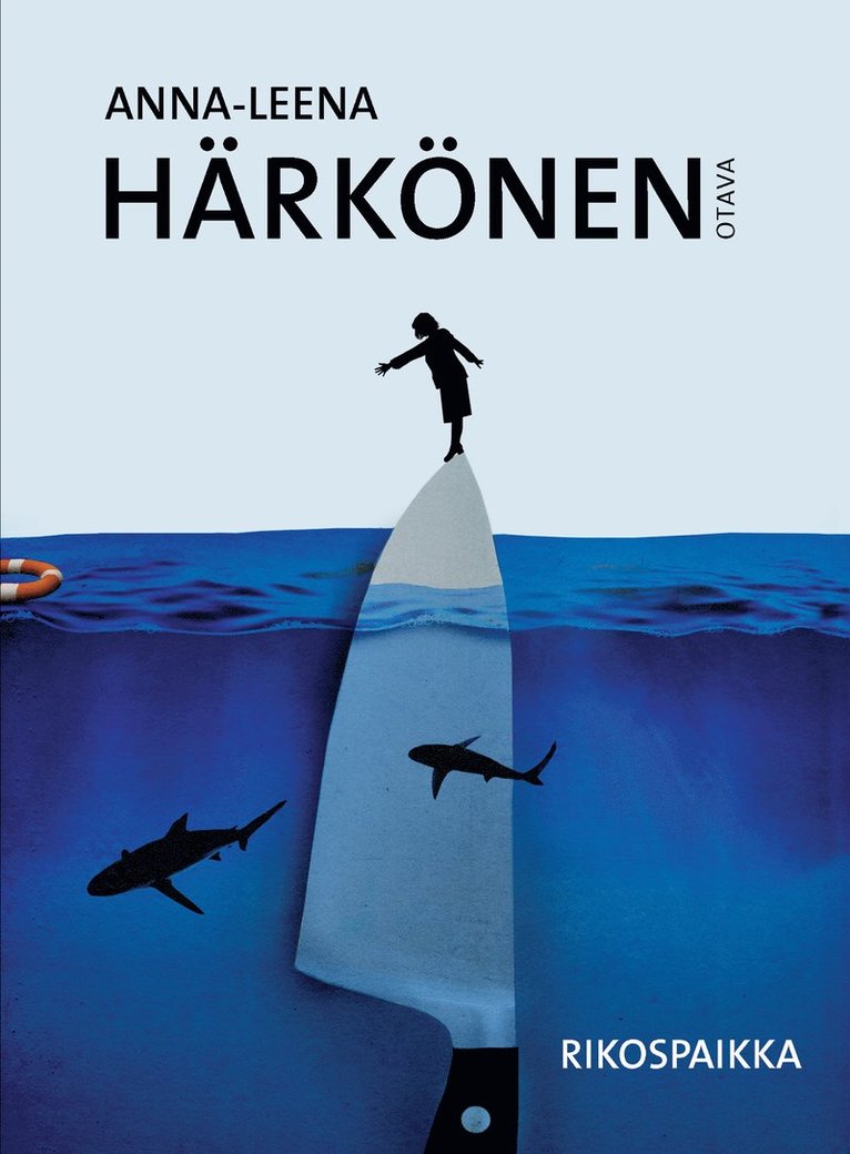 Anna-Leena Härkönen - Rikospaikka, E-bok