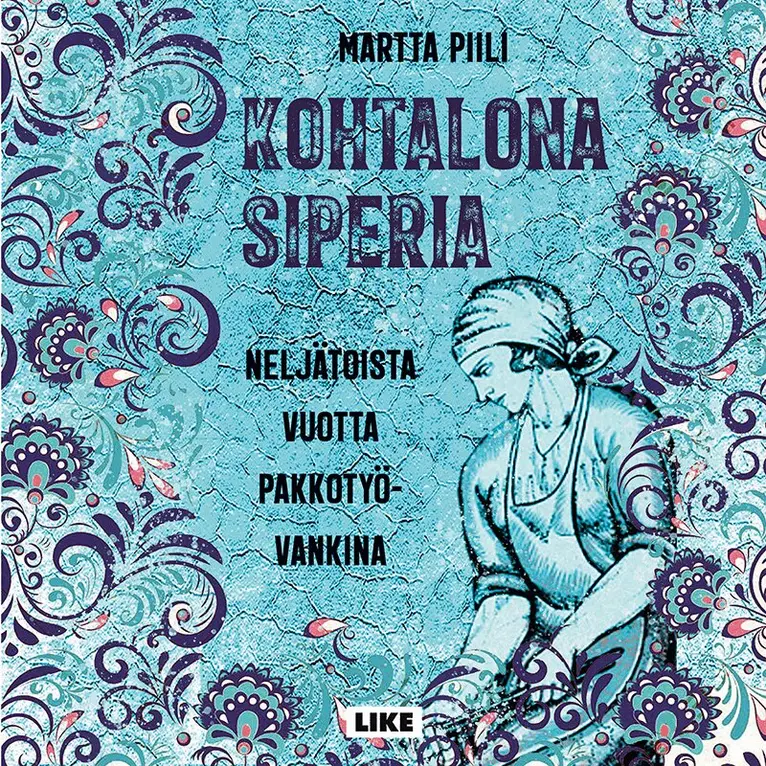 Martta Piili, Erkki Vettenniemi - Kohtalona Siperia, Ljudbok. Tillgänglighet: Lägg i varukorg