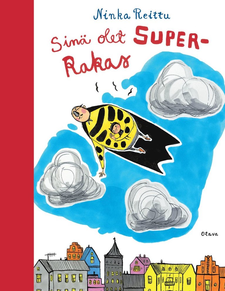 Ninka Reittu - Sinä olet superrakas, E-bok