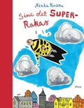 Sin� olet superrakas
