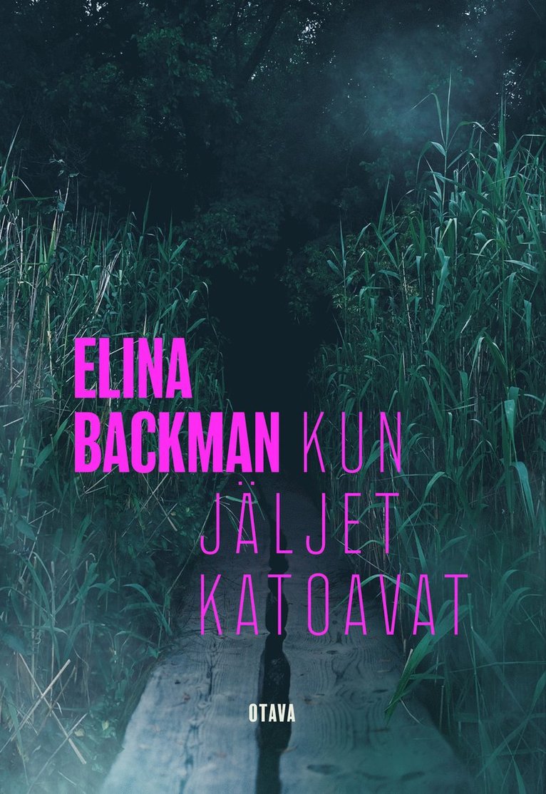 Elina Backman - Kun jäljet katoavat, E-bok