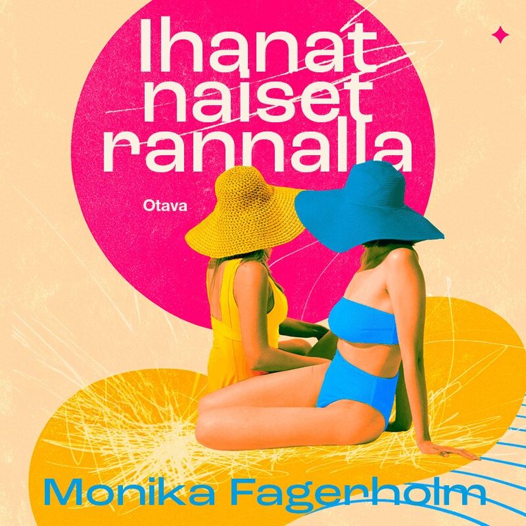 Monika Fagerholm - Ihanat naiset rannalla, Ljudbok