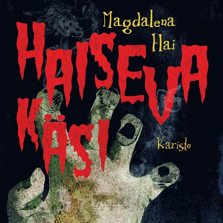 Magdalena Hai - Haiseva käsi ja muita kauheita tarinoita Uhriniituntakaisesta, Ljudbok
