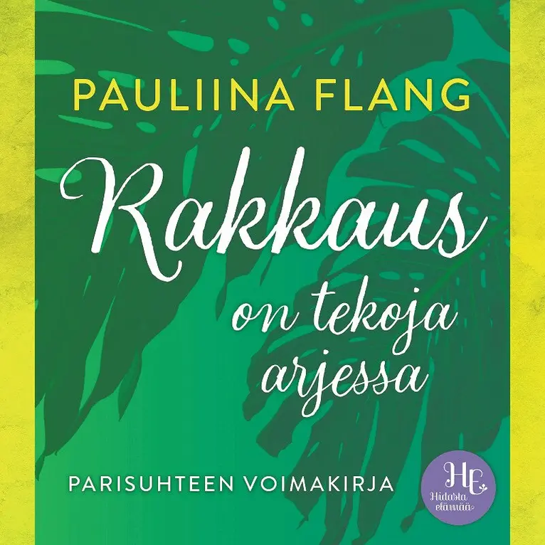 Pauliina Flang - Rakkaus on tekoja arjessa, Ljudbok. Tillgänglighet: Lägg i varukorg