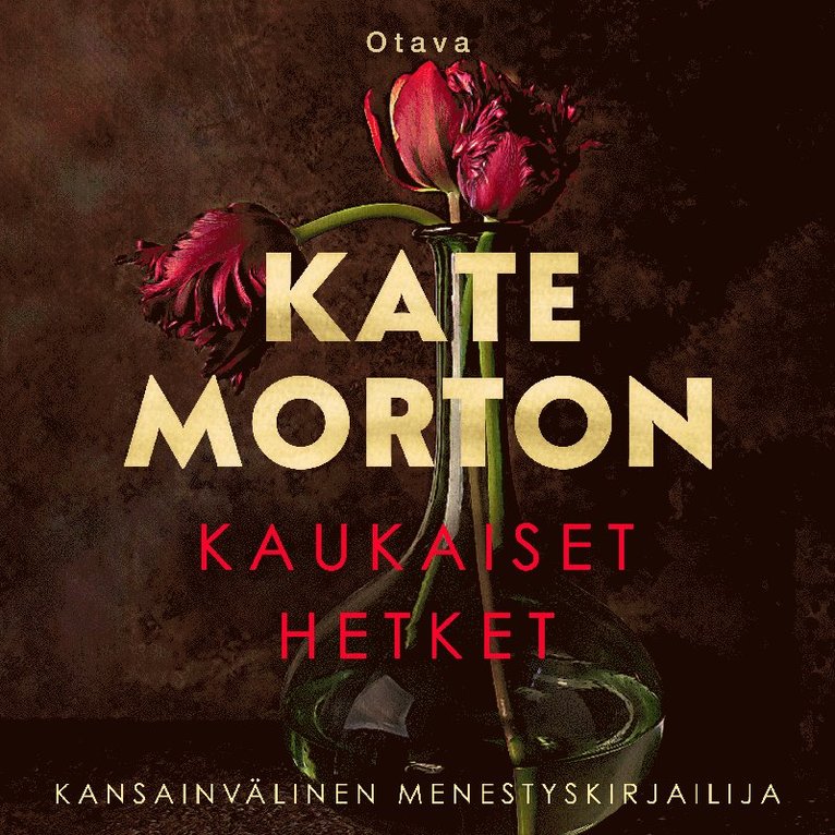 Kate Morton - Kaukaiset hetket, Ljudbok
