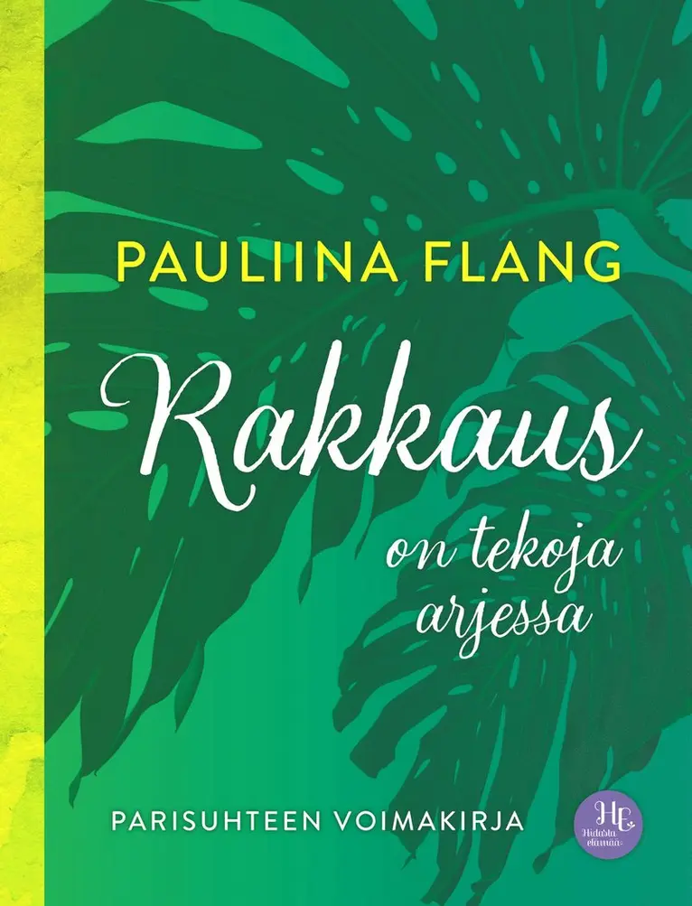 Pauliina Flang - Rakkaus on tekoja arjessa, E-bok. Tillgänglighet: Lägg i varukorg