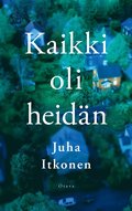 Kaikki oli heidn