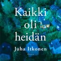 Kaikki oli heidn