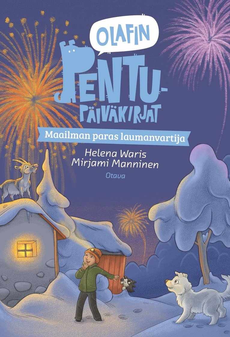 Helena Waris, Mirjami Manninen - Olafin pentupäiväkirjat - Maailman paras laumanvartija, E-bok
