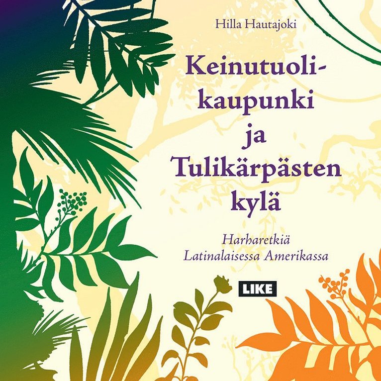 Hilla Hautajoki - Keinutuolikaupunki ja tulikärpästen kylä, Ljudbok