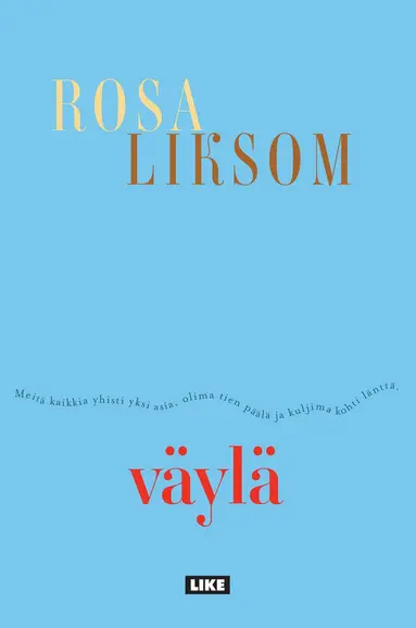 Rosa Liksom - Väylä, E-bok