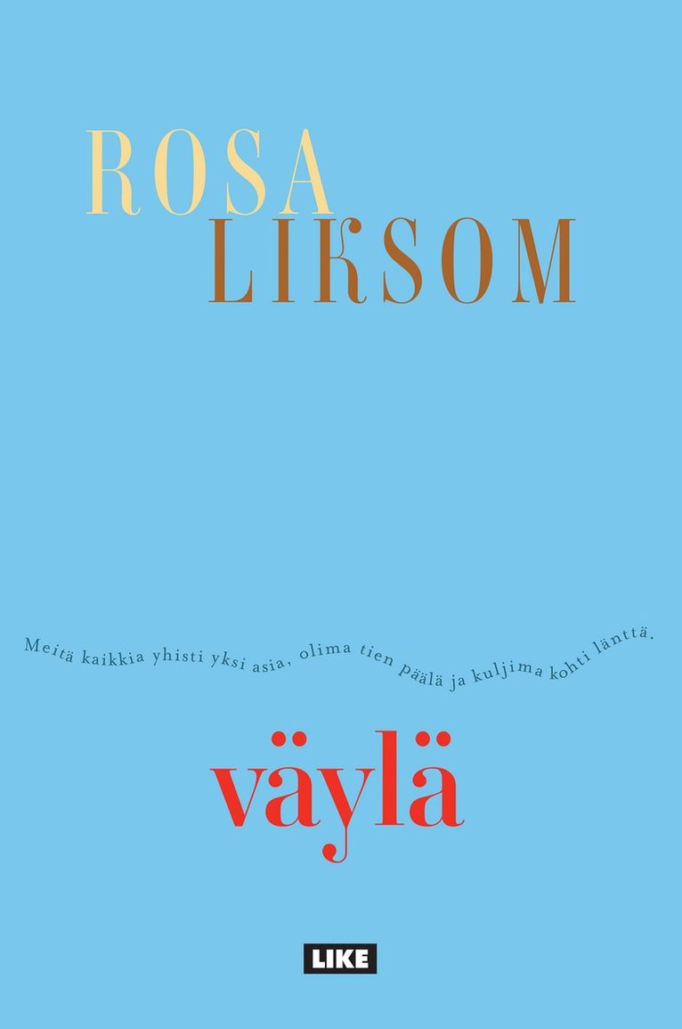 Rosa Liksom - Väylä, E-bok