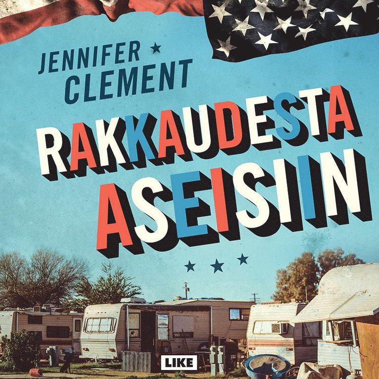 Jennifer Clement - Rakkaudesta aseisiin, Ljudbok