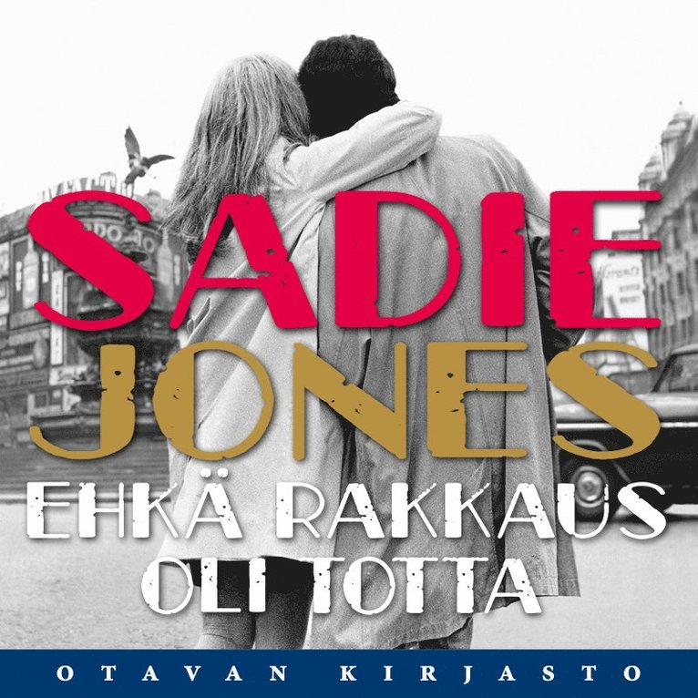 Sadie Jones - Ehkä rakkaus oli totta, Ljudbok