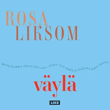 Rosa Liksom - Väylä, Ljudbok