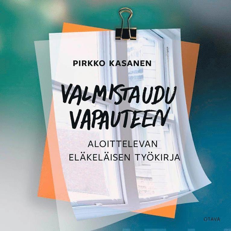 Pirkko Kasanen - Valmistaudu vapauteen, Ljudbok