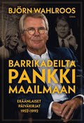 Barrikadeilta pankkimaailmaan