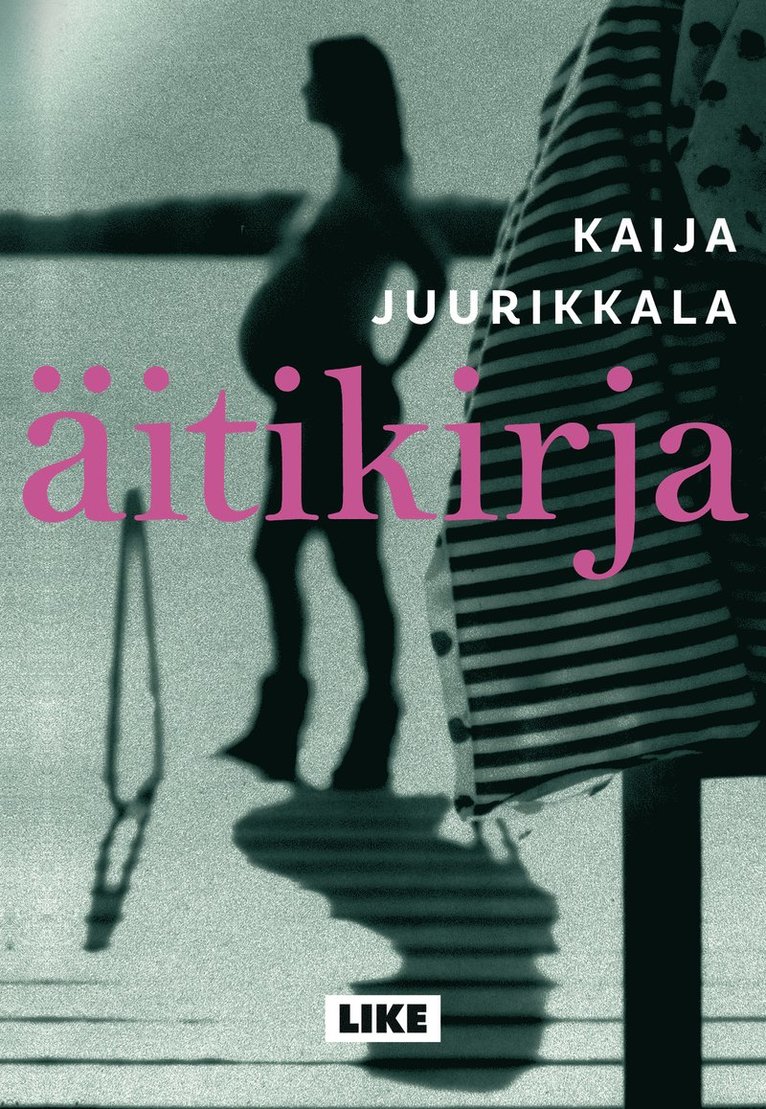 Kaija Juurikkala - Äitikirja, E-bok